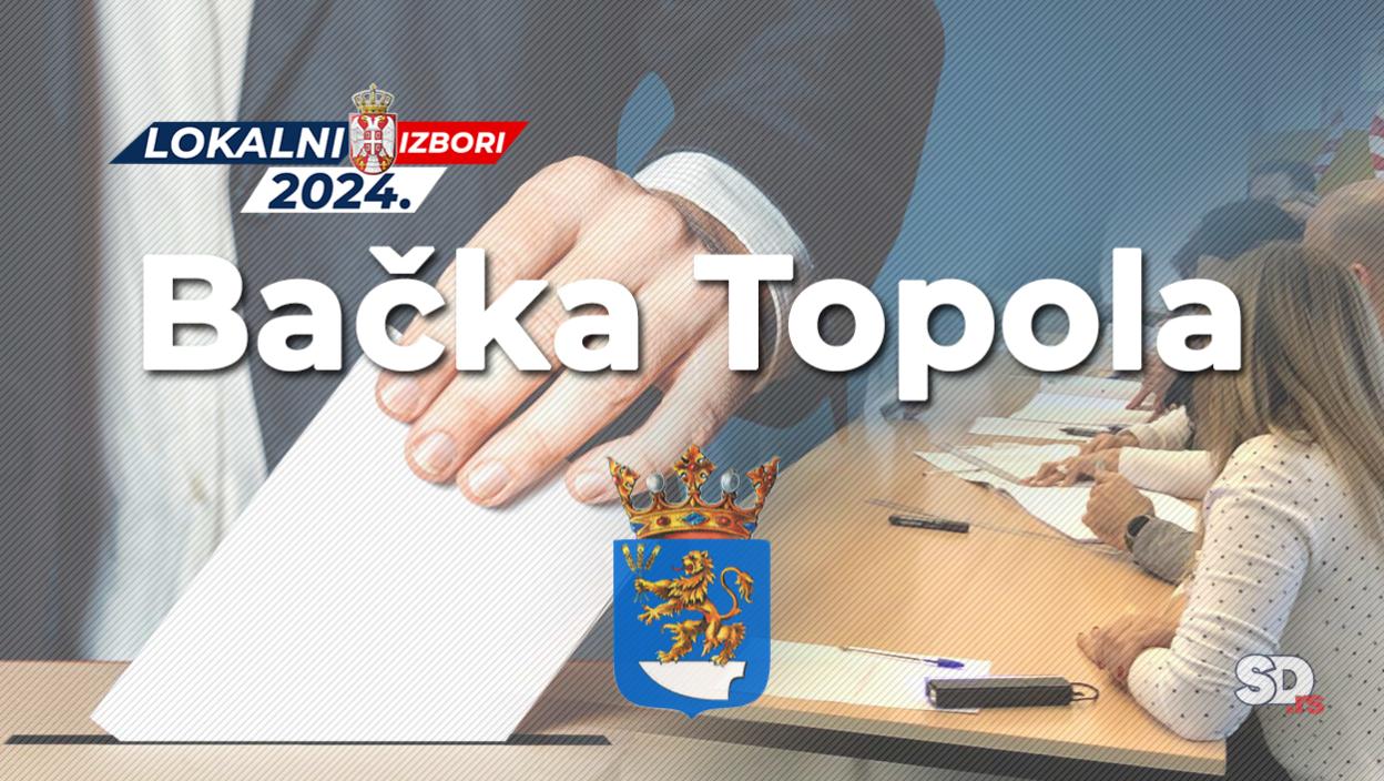 Rezultati Lokalnih Izbora Za Opštinu Bačka Topola 2024. Godine - Srbija ...